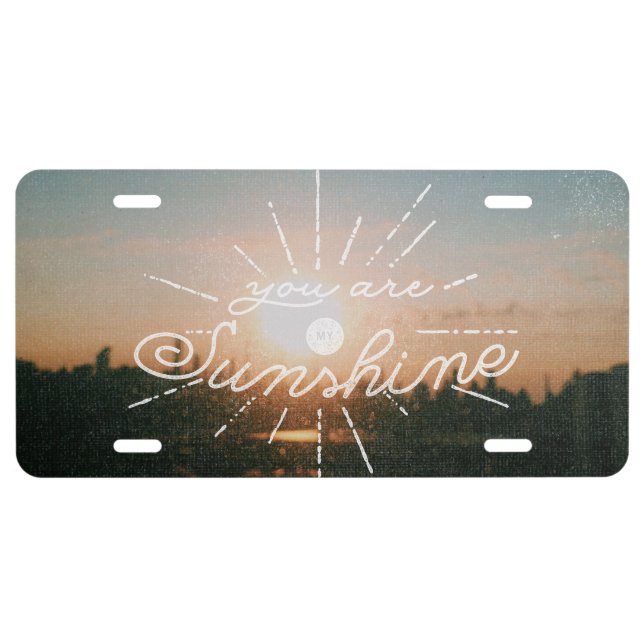 You are My Sunshine License Plate (Front)