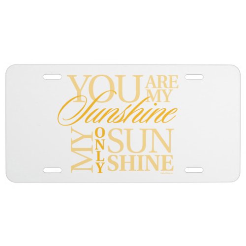 You Are My Sunshine License Plate