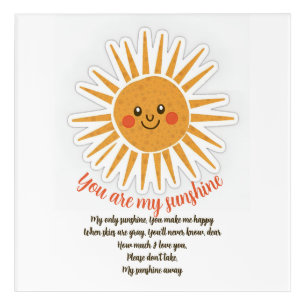 You are my sunshine lyrics  acrylic print