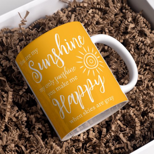 You Are My Sunshine Make Me Happy Orange with Sun Coffee Mug