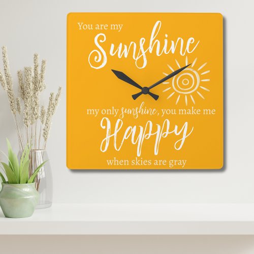 You Are My Sunshine Make Me Happy Orange with Sun Square Wall Clock