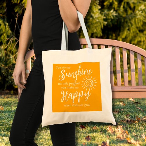 You Are My Sunshine Make Me Happy Orange with Sun Tote Bag