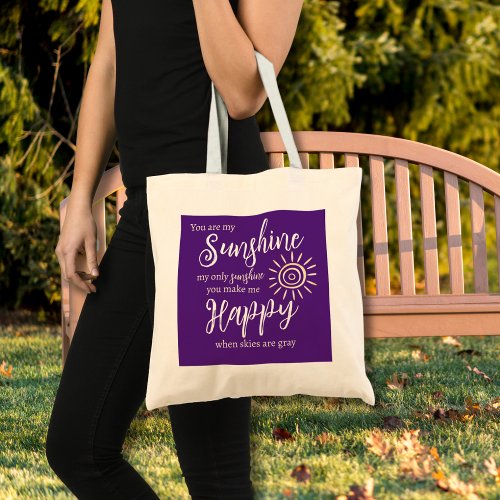 You Are My Sunshine Make Me Happy Sun Purple Tote Bag
