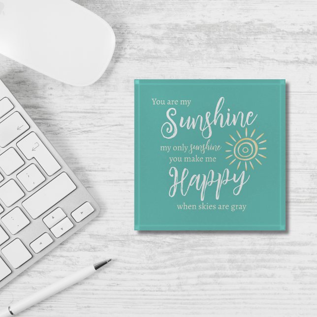 You Are My Sunshine Make Me Happy Teal Blue Sun Paperweight (You Are My Sunshine You Make Me Happy song lyrics on a bright teal blue paperweight with yellow sun.)