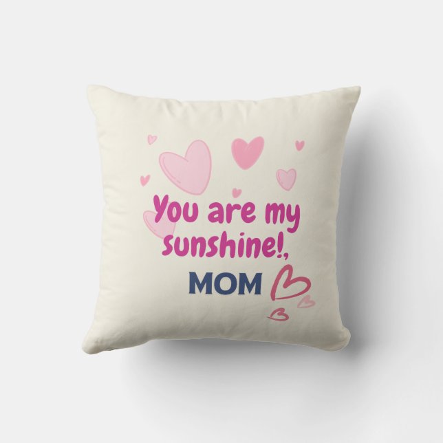 You Are My Sunshine, Mom  Throw Pillow (Back)