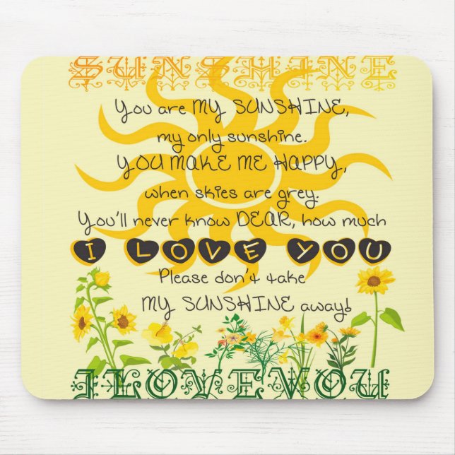 You are my sunshine... mouse pad (Front)