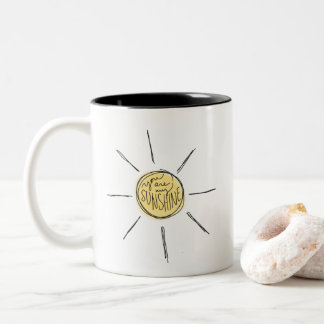 You Are My Sunshine Mug