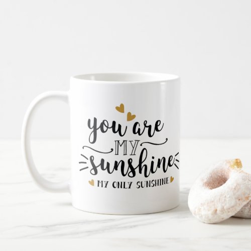 You are my sunshine mug