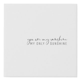 You are my Sunshine, My Only Sunshine Canvas