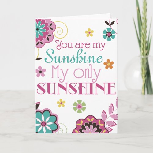 You are My Sunshine My Only Sunshine Greeting Card