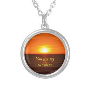 You Are My Sunshine Necklace by chloe1979 at Zazzle