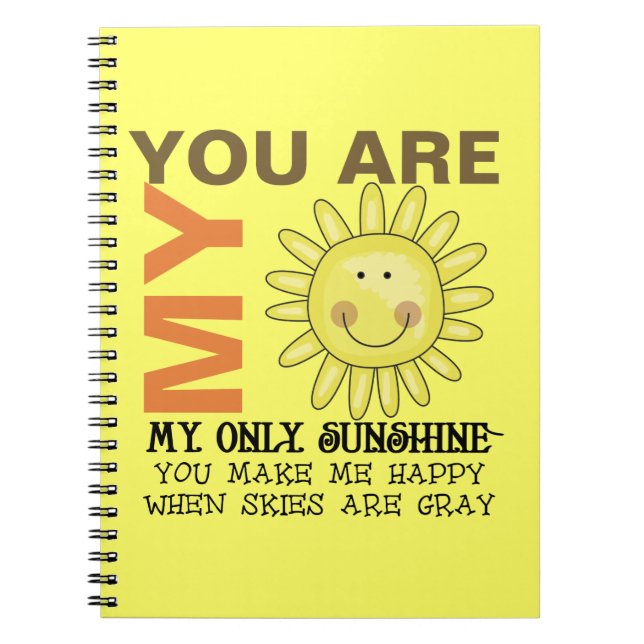 You Are My Sunshine Notebook (Front)
