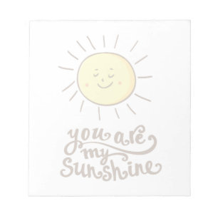 You Are My Sunshine Notepad
