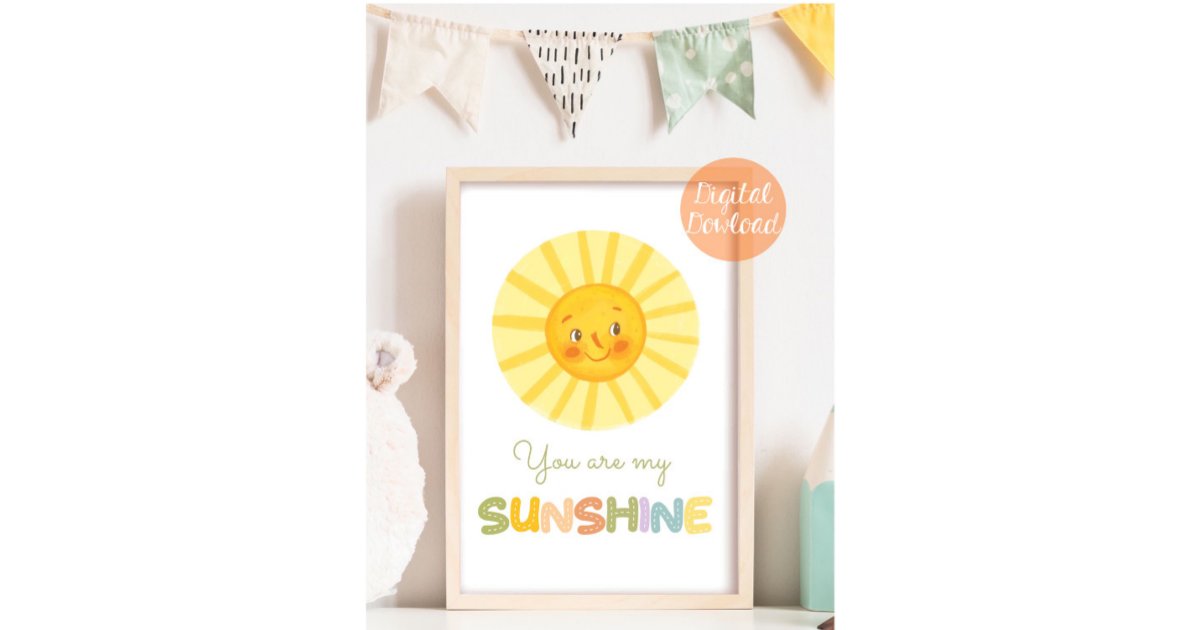 You are my Sunshine Nursery Poster | Zazzle