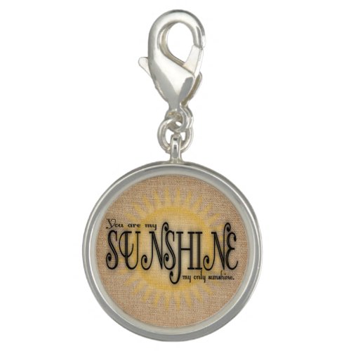 You Are My Sunshine on Burlap Charm