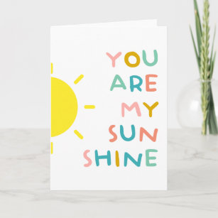 You Are My Sunshine Pastels Card