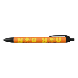 You are my sunshine pen