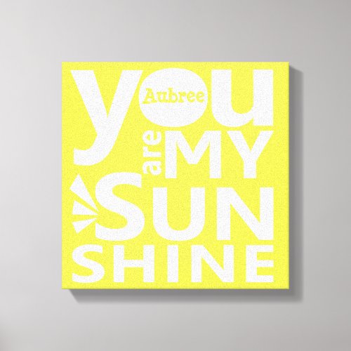 You Are My Sunshine Personalized Canvas