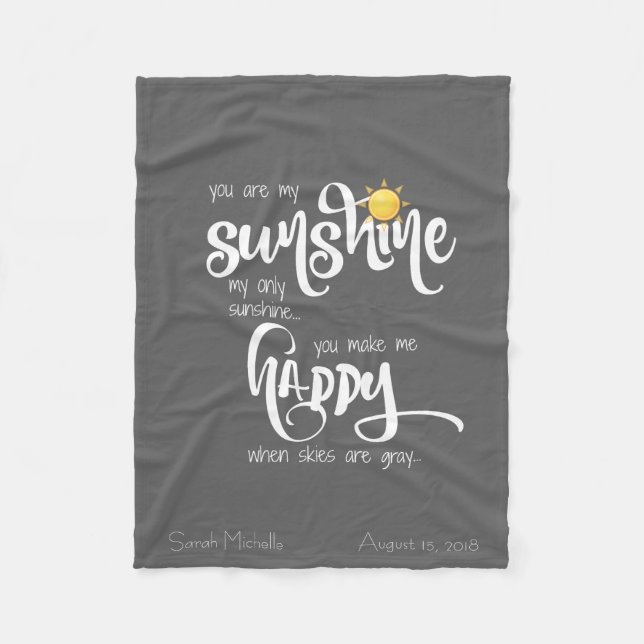 You are my sunshine, personalized gray fleece blanket (Front)
