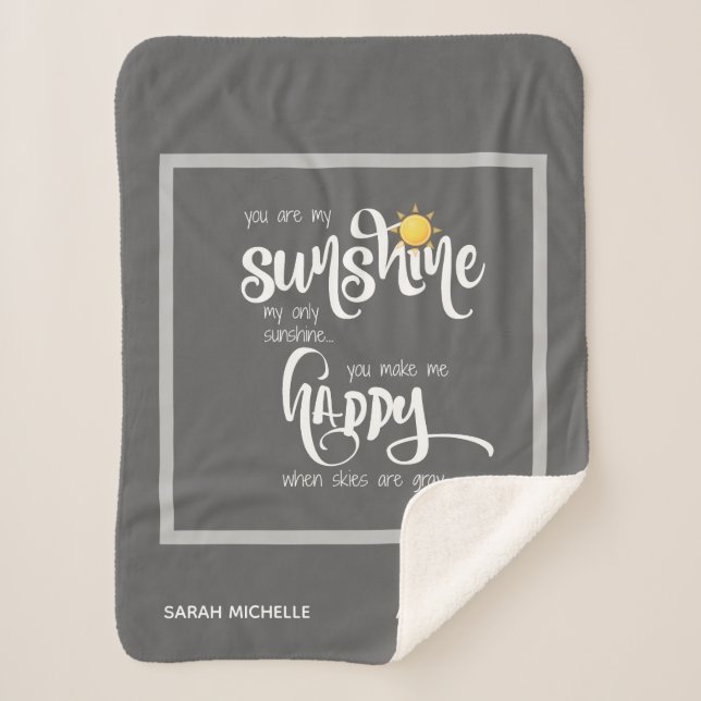 You are my sunshine, personalized gray sherpa blanket (Front)