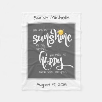 You Are My Sunshine  Personalized Gray/white Fleece Blanket by PicturesByDesign at Zazzle