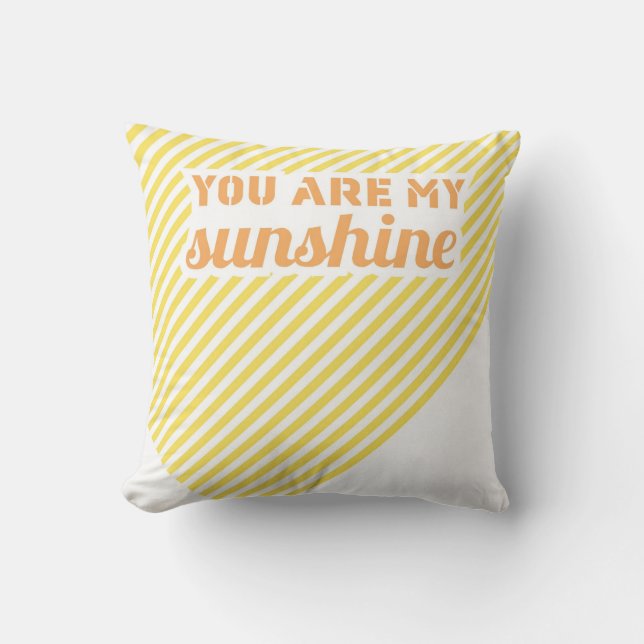 You Are My Sunshine Pillow (Front)