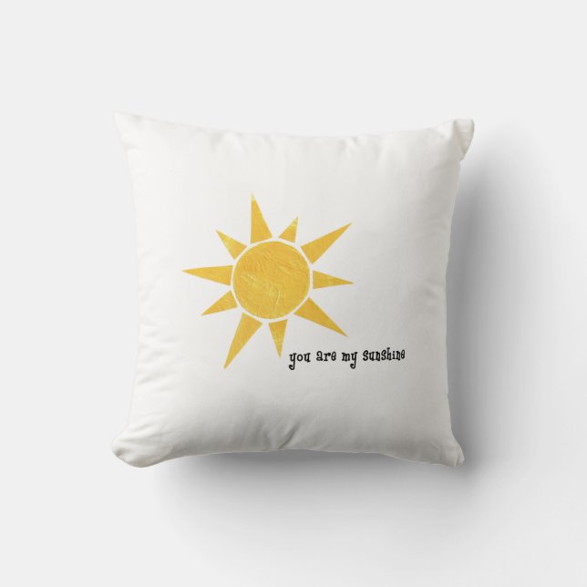 You Are My Sunshine Pillow (Front)