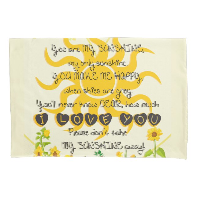 You Are My Sunshine Pillow Case (Front)