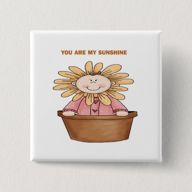 You are My Sunshine Pinback Button (Front)