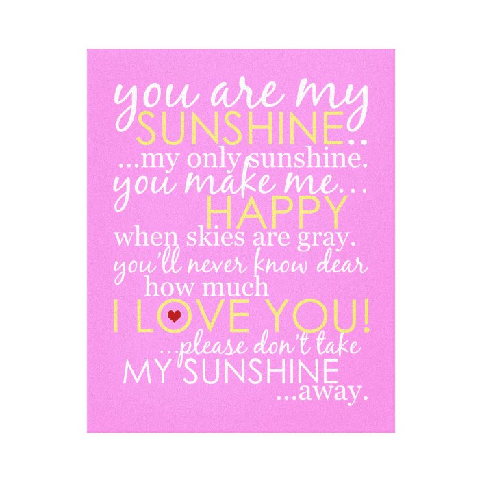 You Are My Sunshine Pink Wrapped Canvas