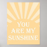 You Are My Sunshine Poster at Zazzle
