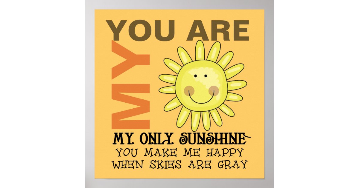 You Are Sunshine Poster | Zazzle