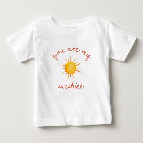 You Are My Sunshine Quote Art Baby T_Shirt
