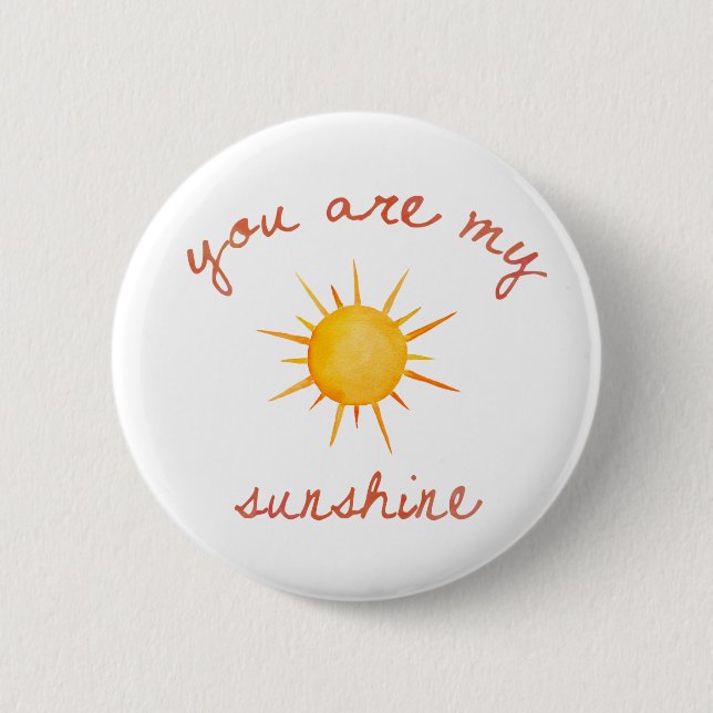 You Are My Sunshine Quote Art Button (Front)