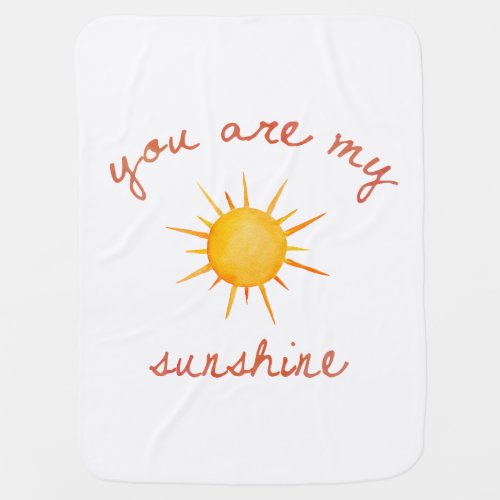 You Are My Sunshine Quote Art Receiving Blanket