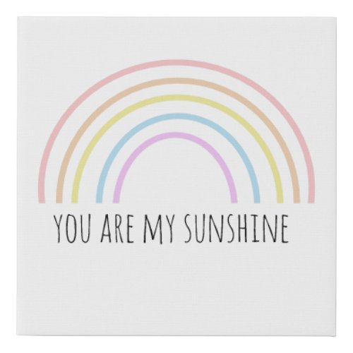 You are my sunshine rainbow faux canvas print