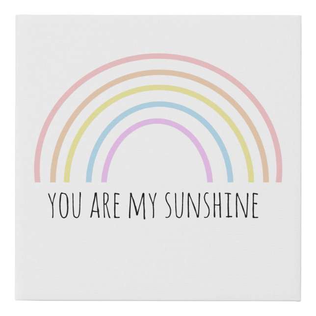 You are my sunshine rainbow faux canvas print (Front)