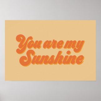 You Are My Sunshine Retro Poster