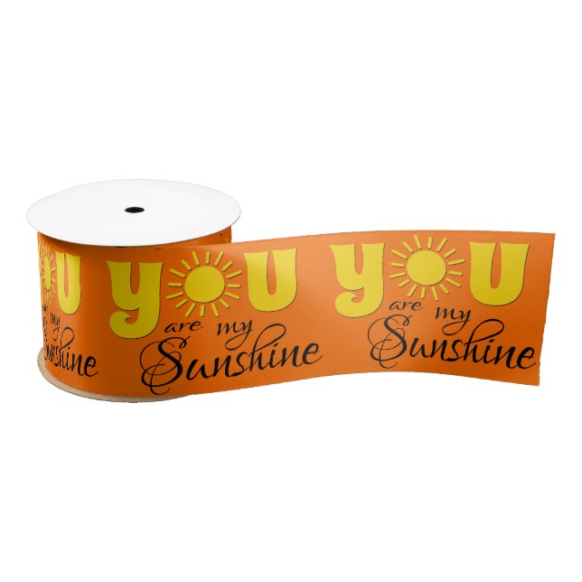 You are my sunshine satin ribbon (Spool)
