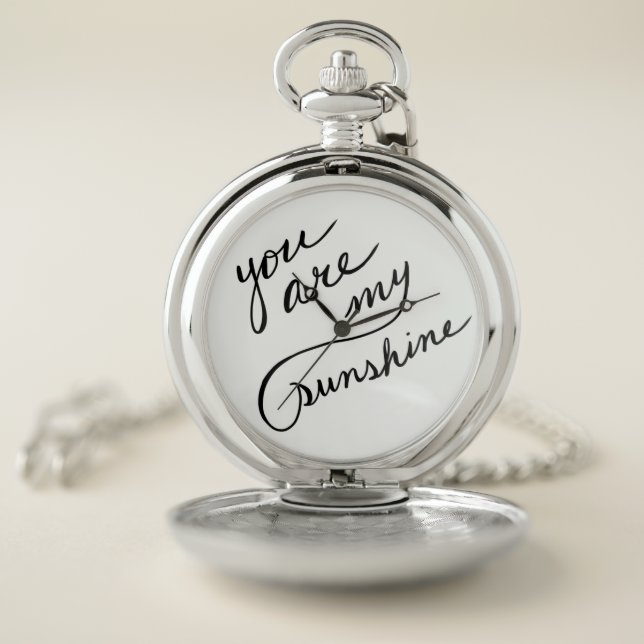 You Are My Sunshine Script Pocket Watch (Inside)