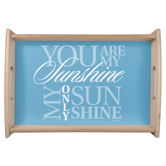 You Are My Sunshine Serving Tray (Front)