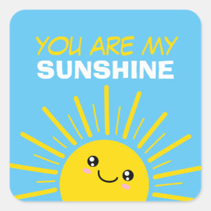 You are my sunshine square sticker