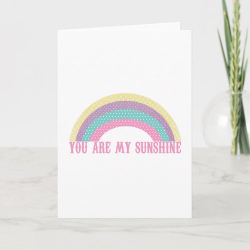 You Are my Sunshine stationery Rainbow Note Card