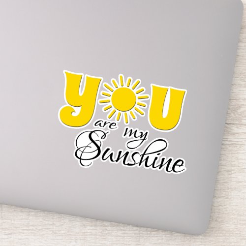You are my sunshine sticker