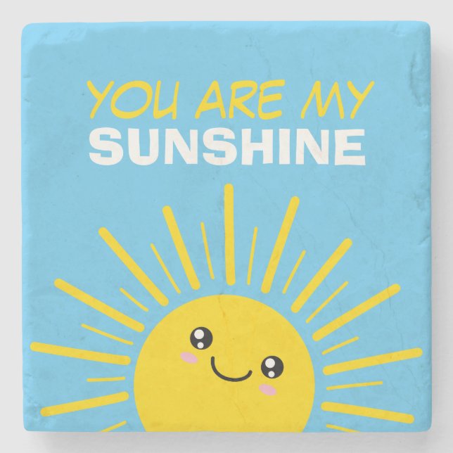 You are my sunshine stone coaster (Front)