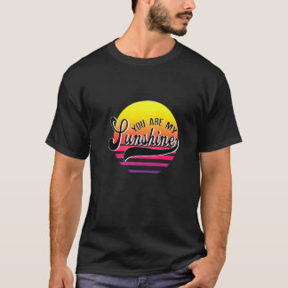 You Are My Sunshine Summer Women Men T-Shirt