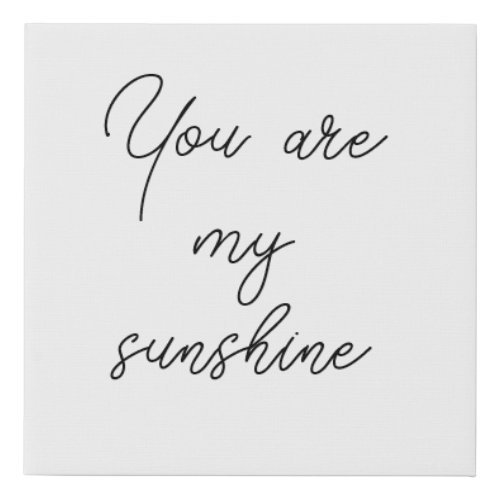 You are my sunshine sun motivation quote mindful faux canvas print