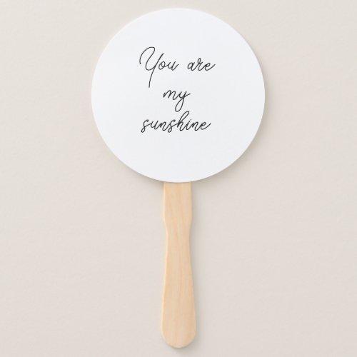 You are my sunshine sun motivation quote mindful hand fan
