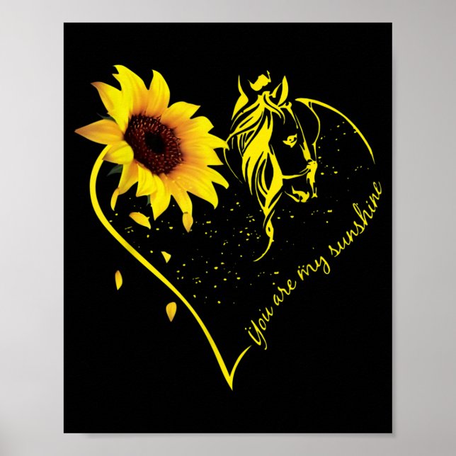 You Are My Sunshine Sunflower And Horse Poster (Front)