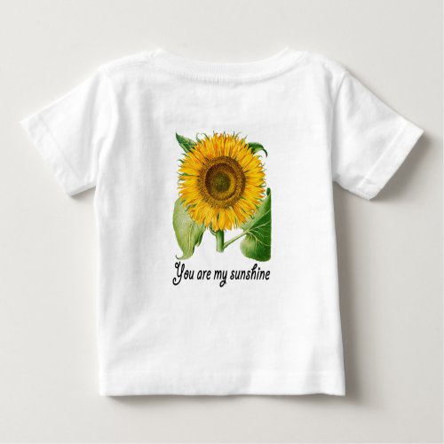 You Are My Sunshine Sunflower Baby Flower T_Shirt